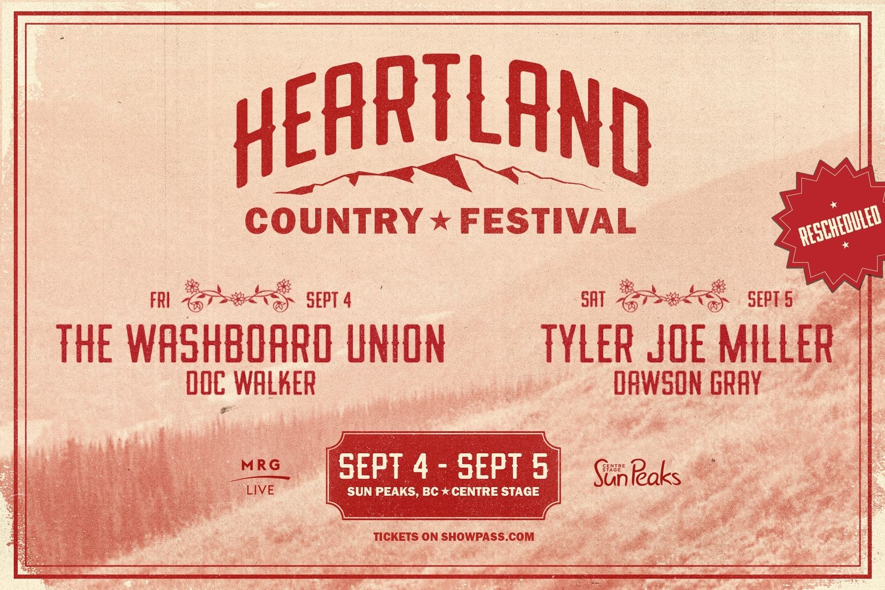 Heartland Country Festival. Friday September 4 - Washboard Union, Doc Walker. Saturday September 5 - Tyler Joe Miller and Dawson Gray. Sun Peaks Centre Stage, Sun Peaks BC. Tickets on Showpass.