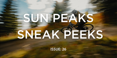 Mountain Biker with Blurred background text overlay Sun Peaks Sneak Peeks Issue 26