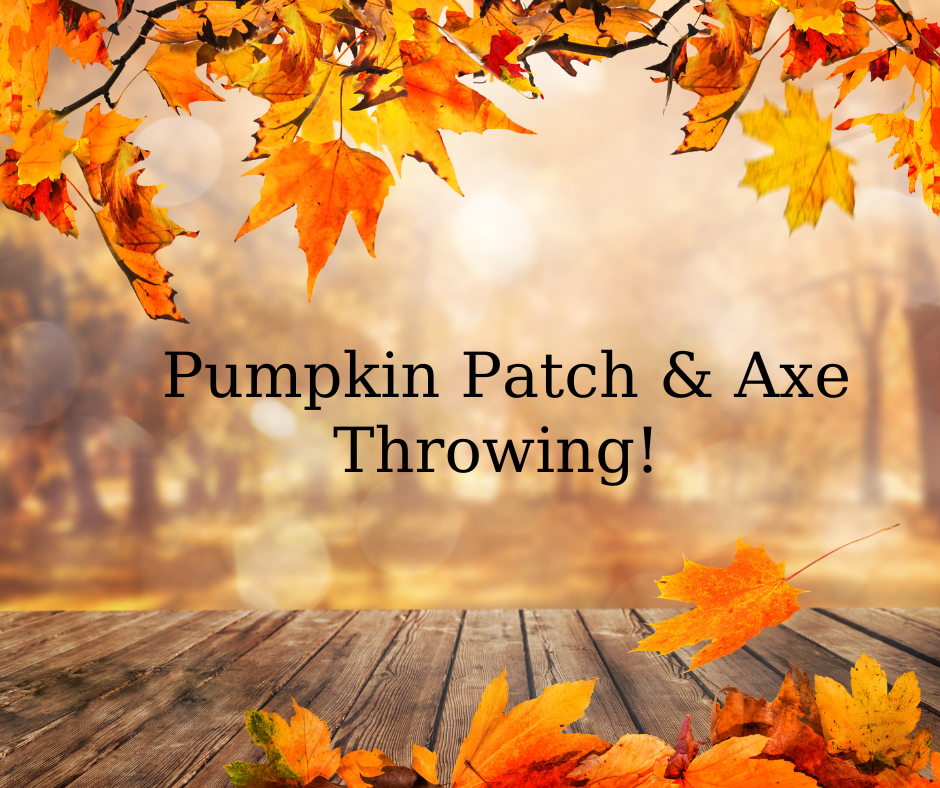 Pumpkin Patch and Axe Throwing Event