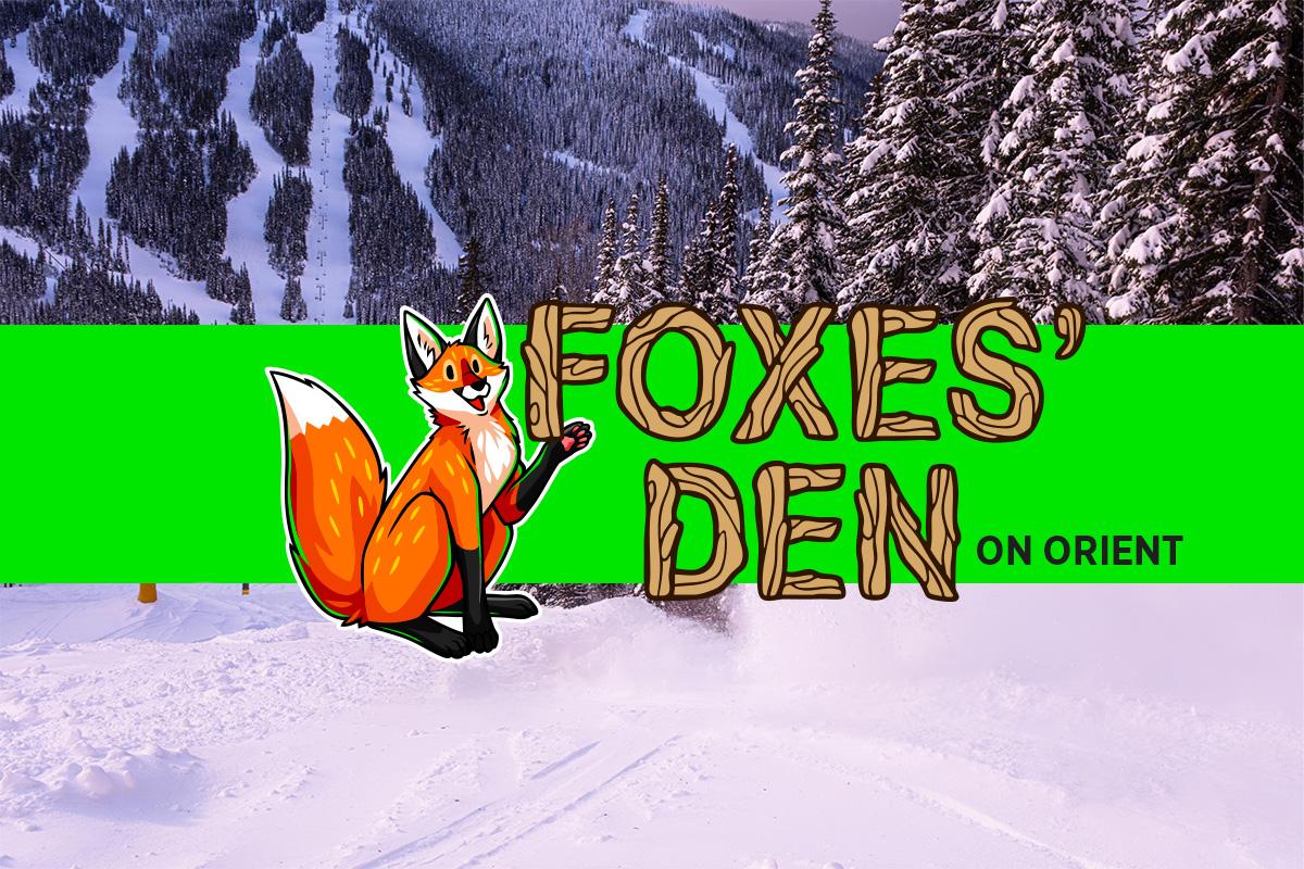 Fox illustration with snowy mountains and trees in background. Text overlay reads "Foxes' Den on Orient"