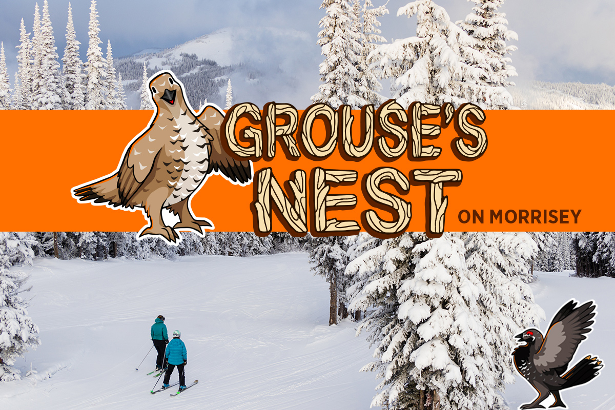Skiers on snowy slope, snow-laden trees; logo with grouse bird. Text overlay reads "Grouse's Nest on Morrisey"