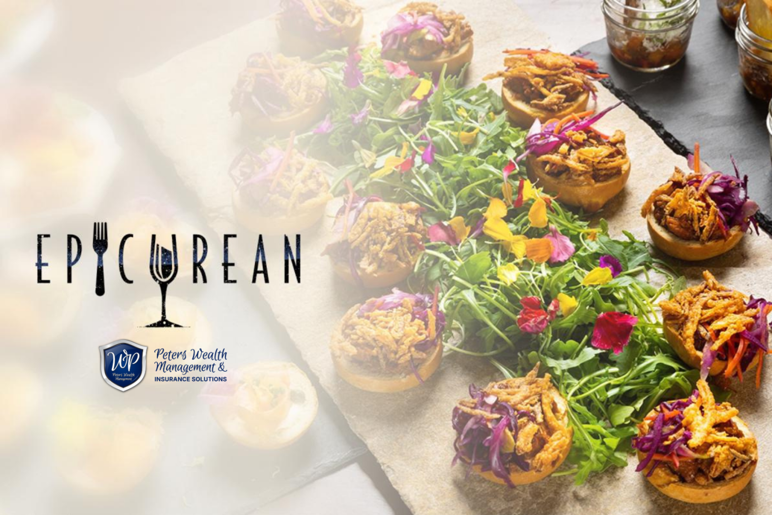text: Epicurean, Peters Wealth Management & Insurance Solutions, Colorful salads and appetizers with flowers on a platter, logo on the left.