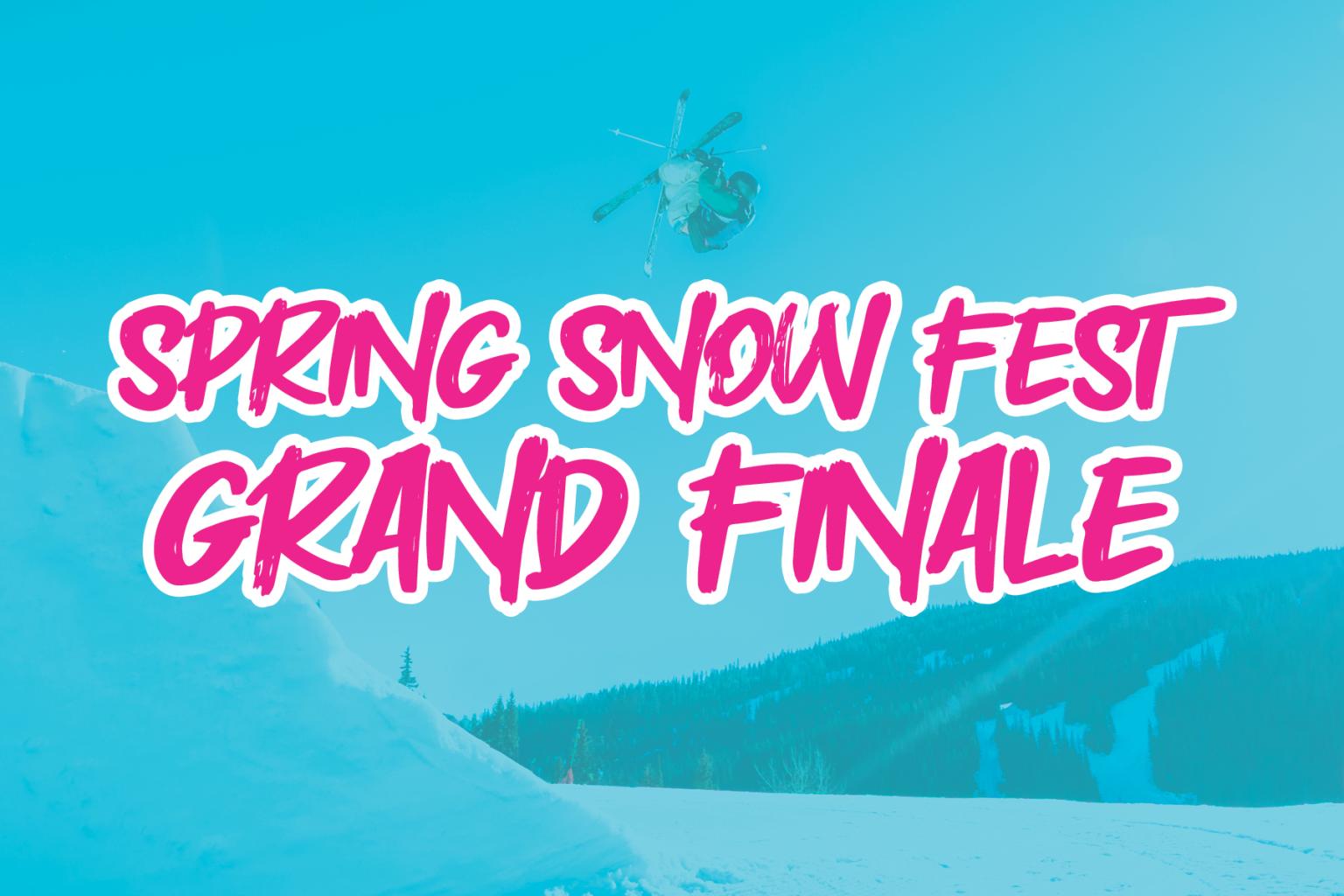 Pink Text Overlay Reads "Spring Snow Fest Grand Finale" Blue background is:A skier mid-air against a bright blue sky on a snowy mountain slope.