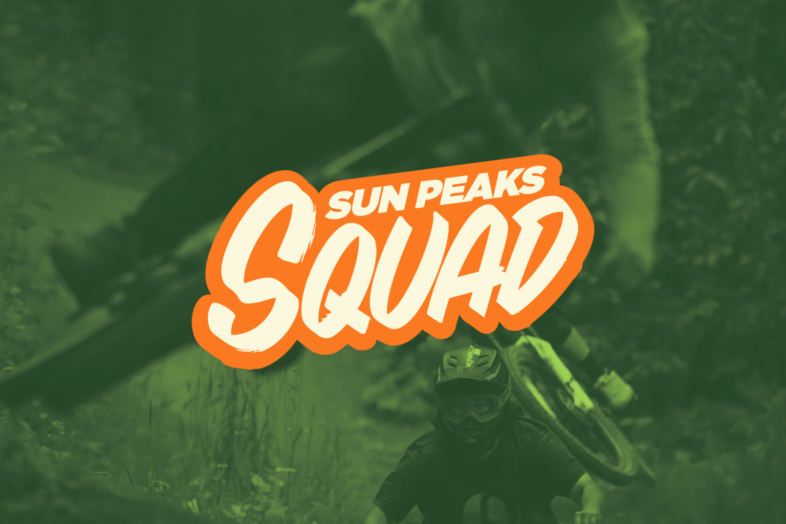 Mountain biker in green forest, text overlay "Sun Peaks Squad."